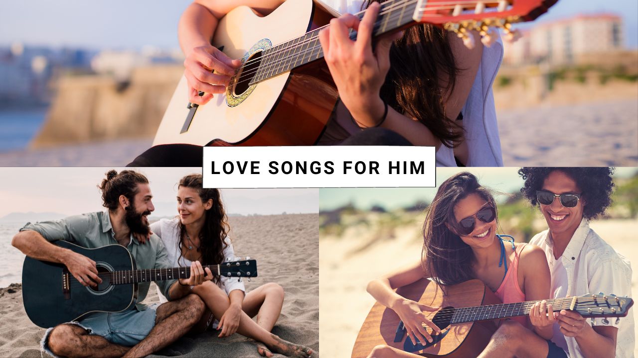 22 Love Songs For Him (Dedicate To Your Boyfriend)